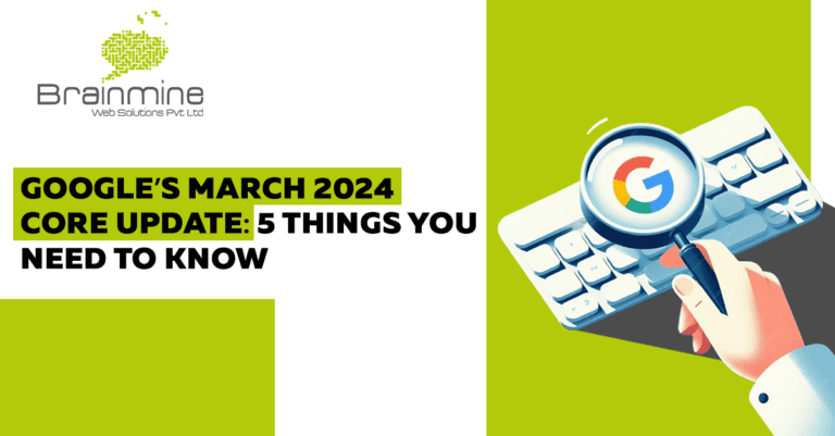 Google’s March 2024 Core Update: 5 Things You Need to Know